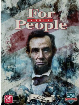 GMT Games - For the People 25th Anniversary Edition 4th Printing SEALED