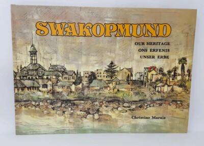 Swakpomund Our Heritage Christine Marais 1996 Namibia Africa HB Architecture
