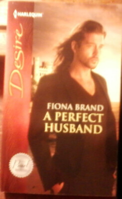 A Perfect Husband by Fiona Brand (2012, PB)