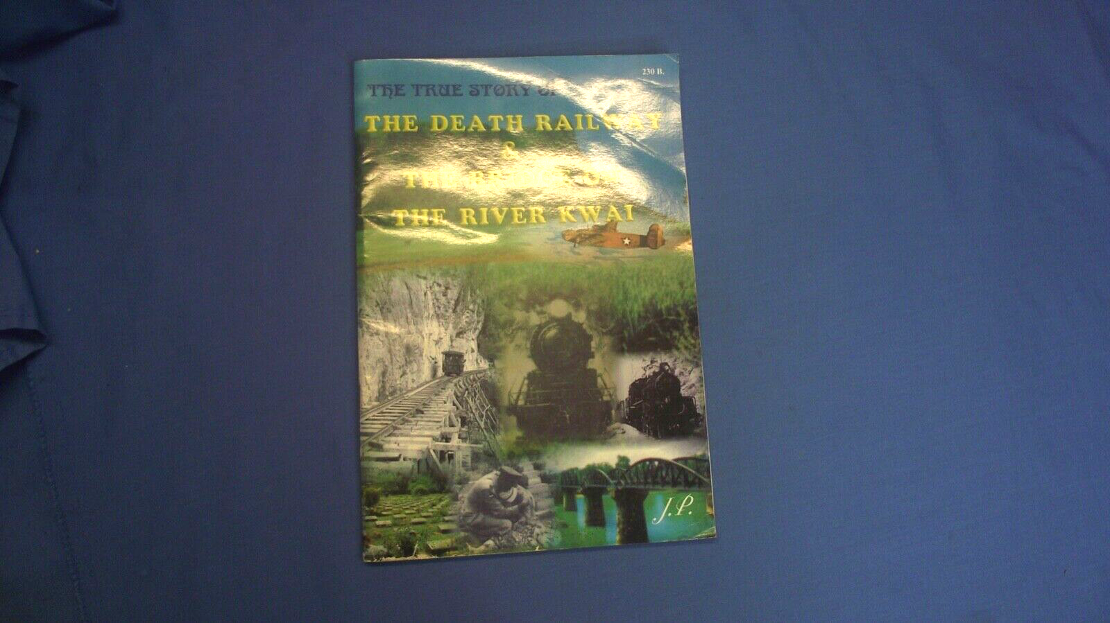 洋書 DEATH RAILWAY & BRIDGE ON THE RIVER KWAI The Death Railway [Bridge on the River Kwai]