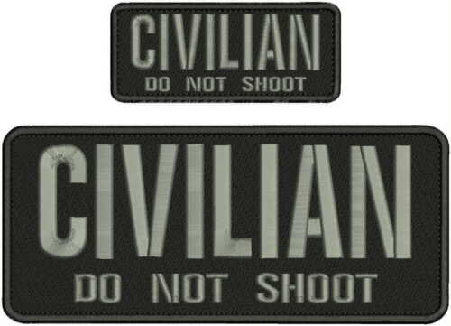 CIVILIAN DO NOT SHOOT EMB PATCH 4X10 AND 2X5 HOOK ON BACK BLK/GRAY