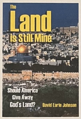 THE LAND IS STILL MINE By David Earle Johnson *NEW*