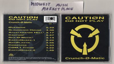 Crunch-O-Matic - Caution Do Not Play + Slaughterhouse Earthquake - 2 x MINT CD
