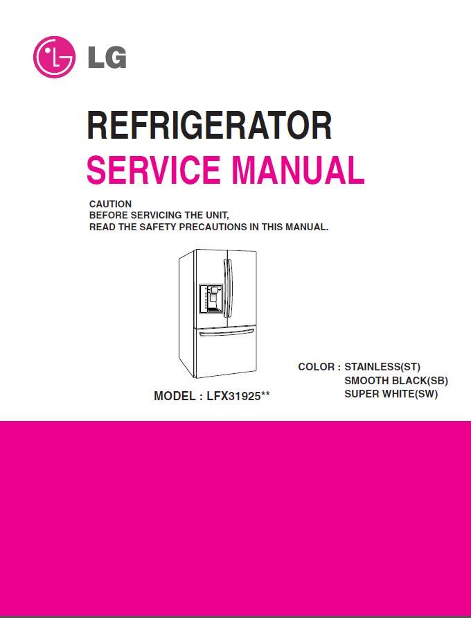 LG LFX31925ST LFX31925SB LFX31925SW refrigerator Service Manual