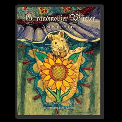 Grandmother Winter - A Solstice Story Book about Yule and The Solstice