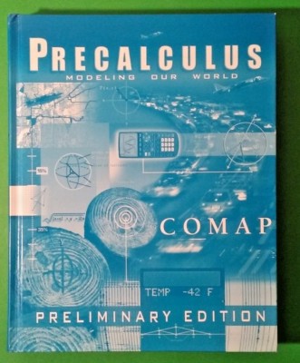 PRECALCULUS: MODELING OUR WORLD, COMAP PRELIMINARY EDITION, By Comap