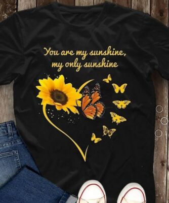 You Are My Sunshine Sunflower Butterfly Gift T Shirt S-5XL