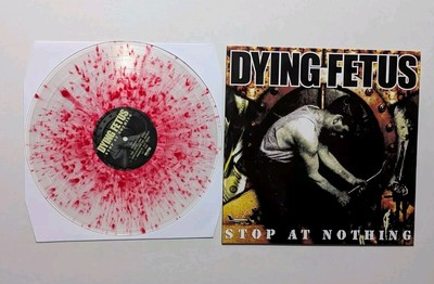Dying Fetus-Stop At Nothing Clear W/Blood Red Splatter Vinyl. LIM ED.