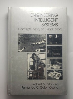 ENGINEERING INTELLIGENT SYSTEMS: CONCEPTS, THEORY & APPLICATIONS SEALED