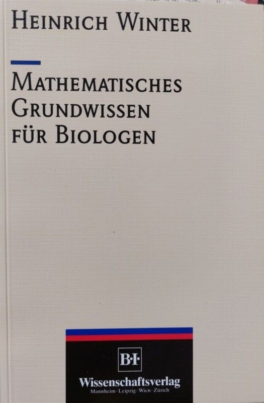 Mathematisches Grundwissen FÃ¼R Biologen Winter, H.: