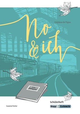 No & ich von Delphine de Vigan - Schülerheft: Arbeitsheft, Lernmittel, Schü ...