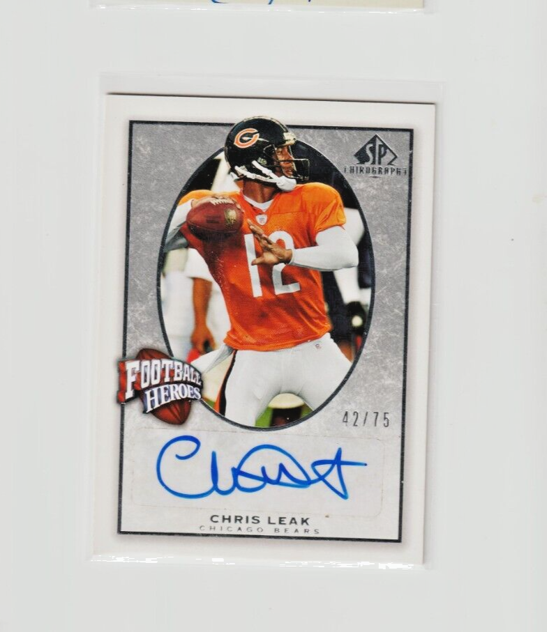 2007 SP CHIROGRAPHY CHRIS LEAK FH-CL 42/75 CHICAGO BEARS