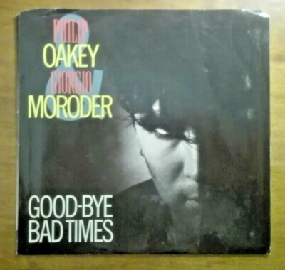 Philip Oakey/Giorgio Moroder-Good-Bye Bad Times 45 w P/S-SEE SHIPPING DEAL BELOW