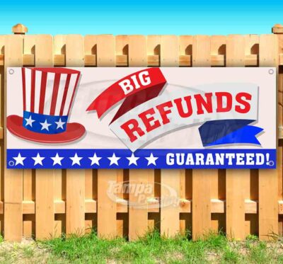 BIGGEST REFUNDS GUARANTEED Advertising Vinyl Banner Flag Sign Many Sizes TAXES