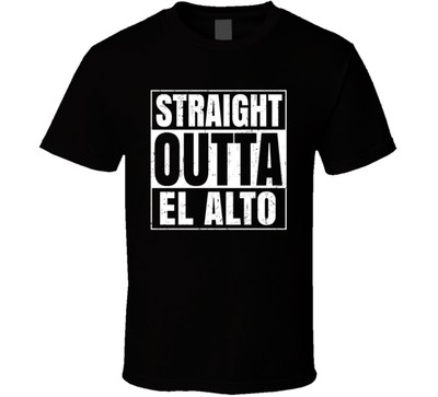 Straight Outta El Alto Bolivia Compton Parody Grunge City T Shirt
