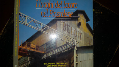 I luoghi di lavoro nel pinerolese Guterman Beloit Annovati elettrodi mustad '96
