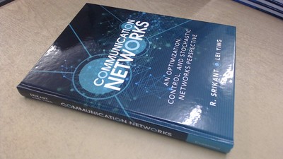 Communication Networks: An Optimization, Control, and Stochastic Networks Pe...