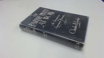 The Parish Priest at Work: An Introduction to Systematic Pastoral
