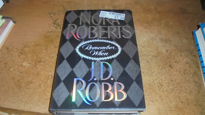 Remember When by J. D. Robb and Nora Roberts (2003, Hardcover