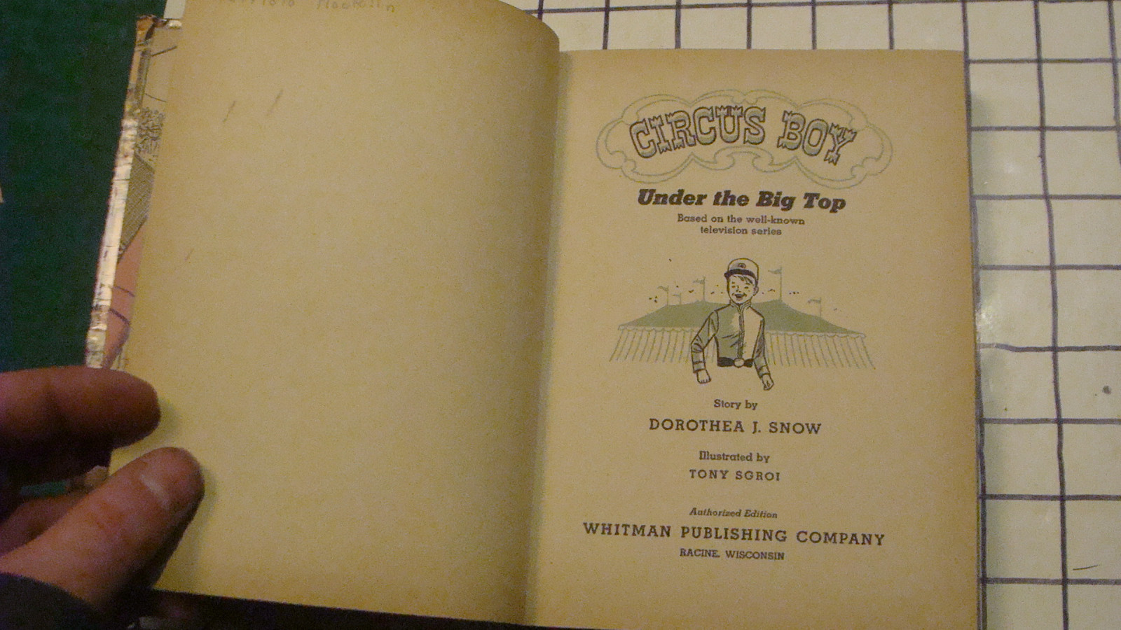 Original 1957 Circus Boy Under The Big Top HC Book by Dorothea J. Snow - Whitman