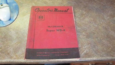 International McCormick Super WD-6 Tractor Owner Operating Manual Parts Repair