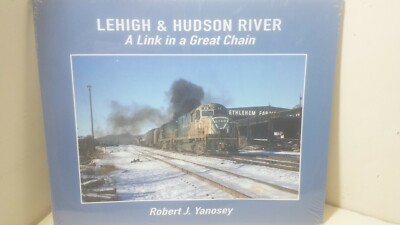 Lehigh & Hudson River A Link in a Great Chain Robert J Yanosey Morning Sun Books
