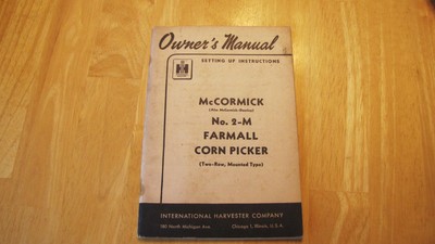 Vtg IH Farmall McCormick International No. 2-M 2 Row Corn Picker Owners Manual
