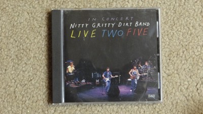 Live Two Five - In Concert - Nitty Gritty Dirt Band by The Nitty Gritty Dirt...