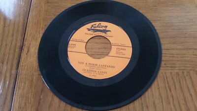 CUATITOS CANTU - AMORCITO BONITO/VOY A MORIR CANTANDO - 45 RPM - VERY GOOD