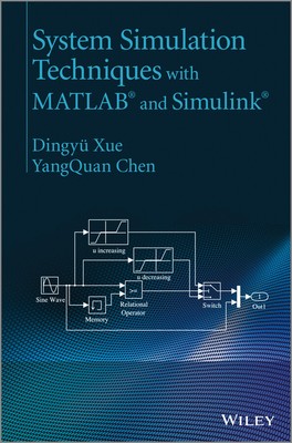 System Simulation Techniques with MATLAB and Simulink Xue Hardback 9781118647929