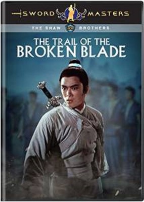 THE TRAIL OF THE BROKEN BLADE (SHAW BROTHERS COLLECTION) DIGITALLY REMATERED DVD