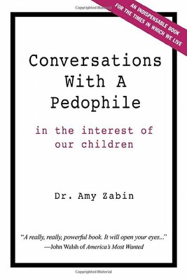 Conversations With a Pedophile: In the Interest of Our Buch BARRICADE BOOKS INC