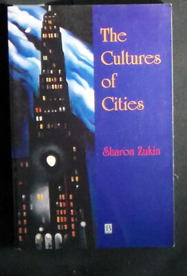 The Cultures of Cities by Sharon Zukin Blackwell PBk 58 illustrations VG+