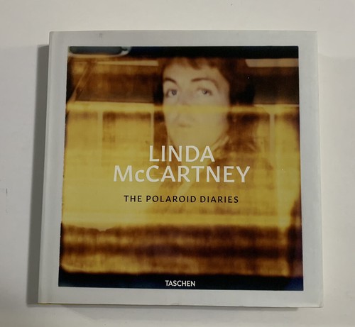 The Polaroid Diaries　Linda McCartney The Instant Art of Linda McCartney - Linda McCartney