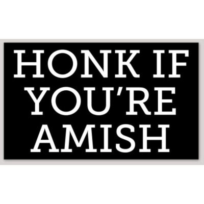 Honk If You're Amish 3x5 Vinyl Sticker Decal