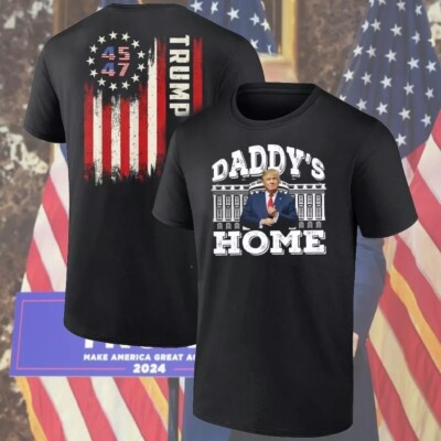 Daddy's Home Funny Trump 2024 Return Men's Daddy's Home Funny T-Shirt Size S-4XL