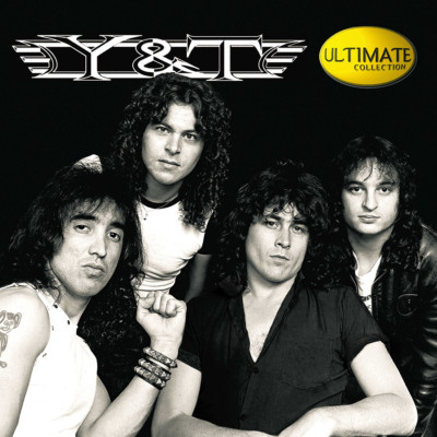 Y&T ~ Yesterday and Today ~ Ultimate Collection CD 2001 Hip-O Records    NEW   