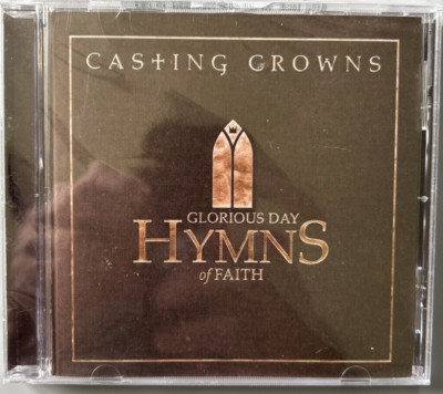 Casting Crowns Glorious Day Hymns Of Faith CD New