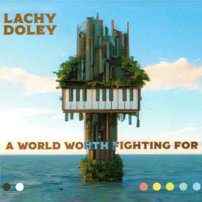 Lachy Doley A World Worth Fighting For Digipak CD NEW
