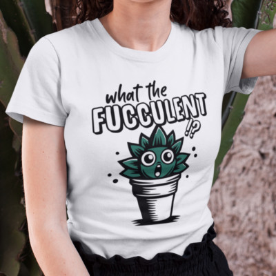 What the Fucculent Sukkulente Kaktus Garten Cartoon Spaß Spruch Damen T-Shirt