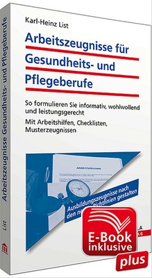 Arbeitszeugnisse für Gesundheits- und Pflegeberufe inkl. E-Book mit Arbeitshilfe