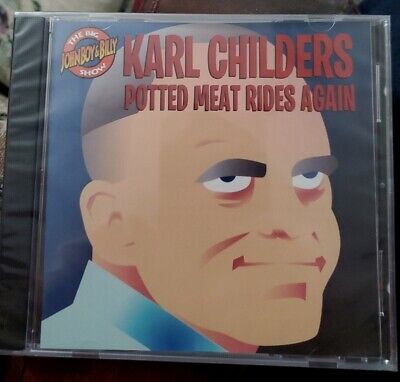 KARL CHILDERS - POTTED MEAT RIDES AGAIN CD John Boy & Billy New Sealed