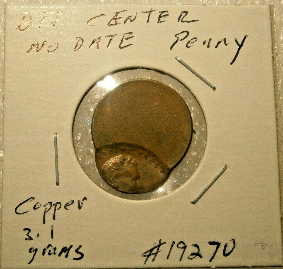 No Date Very Far Off Center Copper Lincoln Cent U.S. Mint Error #19270