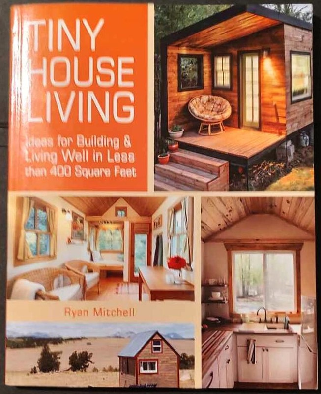 TINY HOUSE LIVING : Ideas for Building and Living Well