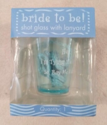 Noteworthy Bride To Be Shot Glass with Lanyard I'm Tying the Knot Buy Me A Shot