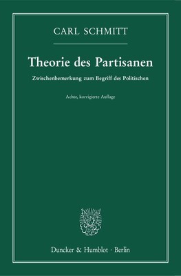 Carl Schmitt / Theorie des Partisanen.9783428152780