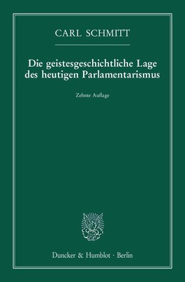 Die geistesgeschichtliche Lage des heutigen Parlamentarismus | Carl Schmitt | Ta