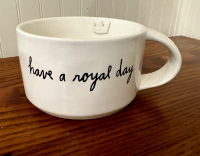 NEW! Rae Dunn 3D  Have A Royal Day  Crown LARGE Cappuccino Mug with Wide Handle
