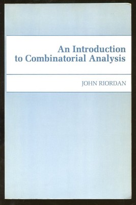 John Riordan / An Introduction to Combinatorial Analysis 1980