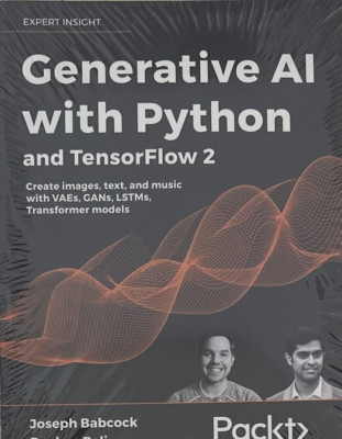 Generative AI with Python and TensorFlow 2 Create images,text,and music w/VAEs,